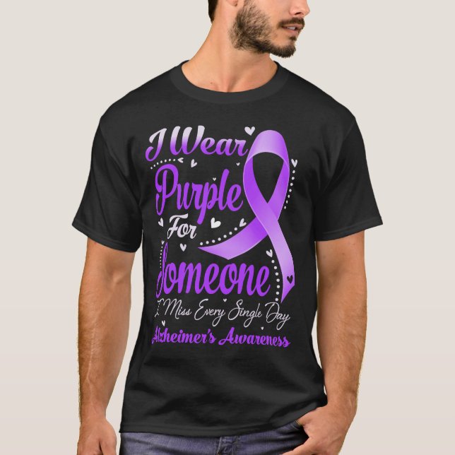I Wear Purple For Someone ALZHEIMER'S Awareness T-Shirt (Front)