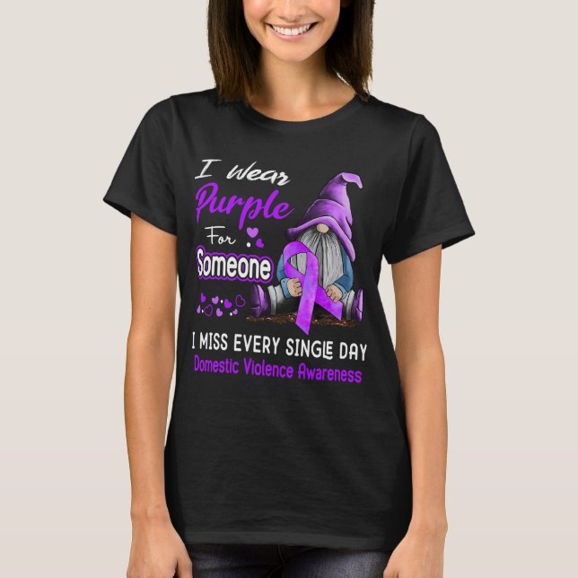 I Wear Purple For Someone Domestic Violence T-Shirt (Front)