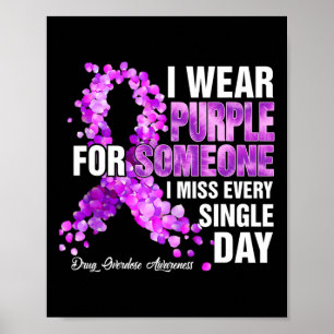 I Wear Purple For Someone I Miss Drug Overdose Awa Poster