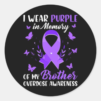 I Wear Purple In Memory For My Brother Overdose Aw Classic Round Sticker