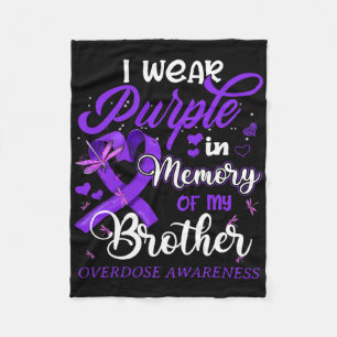 I Wear Purple In Memory For My Brother Overdose Aw Fleece Blanket