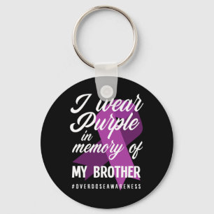 I Wear Purple In Memory For My Brother Overdose Aw Key Ring
