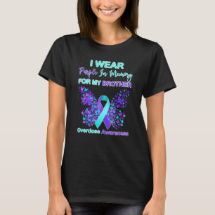 I Wear Purple In Memory For My brother Overdose Aw T-Shirt