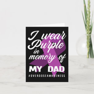 I Wear Purple In Memory For My Dad Overdose Awaren Card