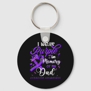 I Wear Purple In Memory For My Dad Overdose Awaren Key Ring