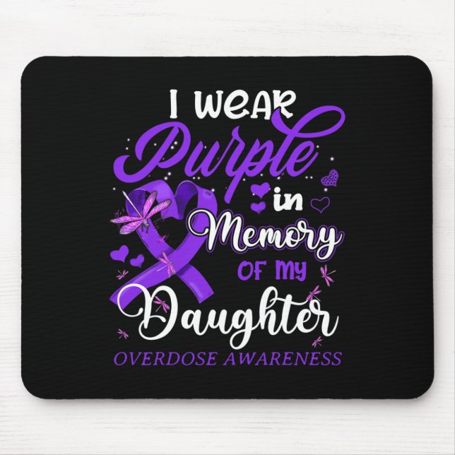 I Wear Purple In Memory For My Daughter Overdose A Mouse Pad (Front)
