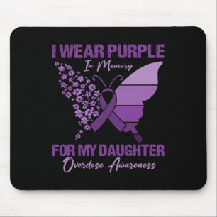 I Wear Purple In Memory For My Daughter Overdose A Mouse Pad