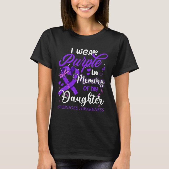 I Wear Purple In Memory For My Daughter Overdose A T-Shirt (Front)