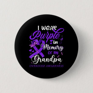 I Wear Purple In Memory For My Grandpa Overdose Aw 6 Cm Round Badge