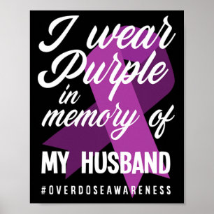 I Wear Purple In Memory For My Husband Overdose Aw Poster