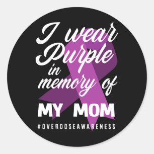 I Wear Purple In Memory For My Mum Overdose Awaren Classic Round Sticker