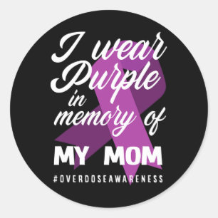 I Wear Purple In Memory For My Mum Overdose Awaren Classic Round Sticker