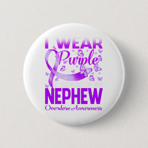 I Wear Purple In Memory For My Nephew Overdose 6 Cm Round Badge