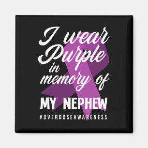 I Wear Purple In Memory For My Nephew Overdose Awa Magnet
