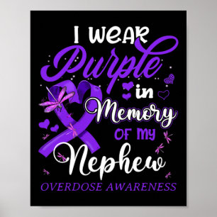 I Wear Purple In Memory For My Nephew Overdose Awa Poster