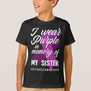 I Wear Purple In Memory For My Sister Overdose Awa T-Shirt