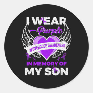 I Wear Purple In Memory For My Son Overdose Awaren Classic Round Sticker