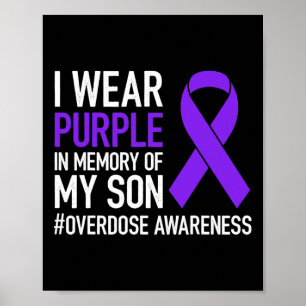 I Wear Purple In Memory For My Son Overdose Awaren Poster