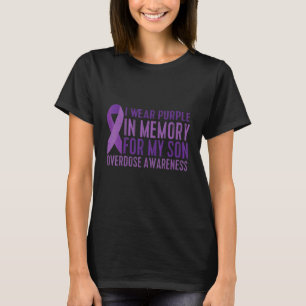 I Wear Purple In Memory For My Son Overdose Awaren T-Shirt