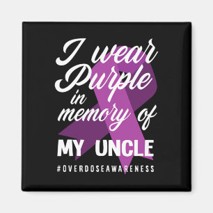 I Wear Purple In Memory For My Uncle Overdose Awar Magnet