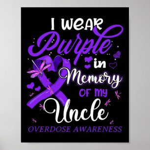 I Wear Purple In Memory For My Uncle Overdose Awar Poster