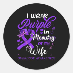 I Wear Purple In Memory For My Wife Overdose Aware Classic Round Sticker