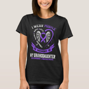 I Wear Purple In Memory Of Granddaughter Overdose T-Shirt