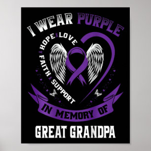 I Wear Purple In Memory Of Great Grandpa Pancreati Poster