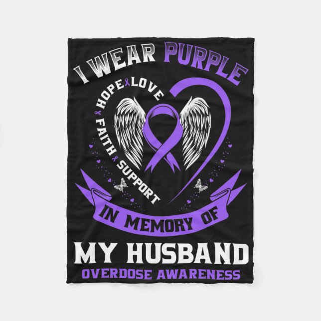 I Wear Purple In Memory Of Husnd Drug Overdose Awa Fleece Blanket (Front)