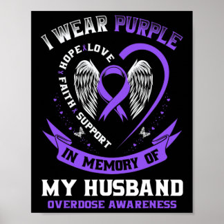 I Wear Purple In Memory Of Husnd Drug Overdose Awa Poster