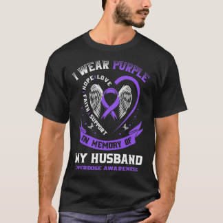 I Wear Purple In Memory Of Husnd Drug Overdose Awa T-Shirt