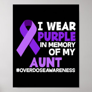 I Wear Purple In Memory Of My Aunt Overdose Awaren Poster