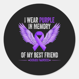 I Wear Purple In Memory Of My Best Friend Overdose Classic Round Sticker