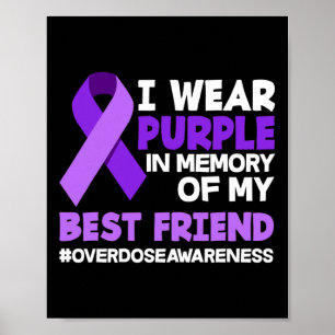 I Wear Purple In Memory Of My Best Friend Overdose Poster