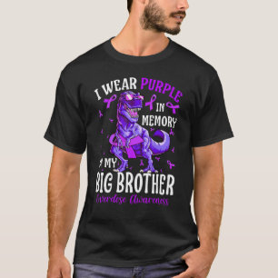 I Wear Purple In Memory Of My Big Brother Overdose T-Shirt