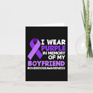 I Wear Purple In Memory Of My Boyfriend Overdose A Card