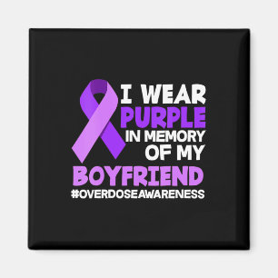I Wear Purple In Memory Of My Boyfriend Overdose A Magnet