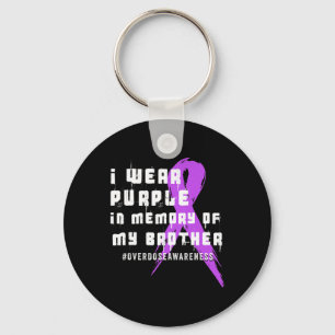 I Wear Purple In Memory Of My Brother - Overdose A Key Ring