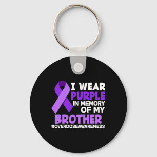 I Wear Purple In Memory Of My Brother Overdose Awa Key Ring