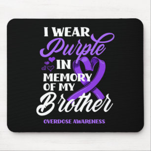 I Wear Purple In Memory Of My Brother Overdose Awa Mouse Pad