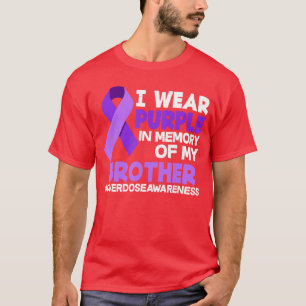 I Wear Purple In Memory Of My Brother Overdose Awa T-Shirt