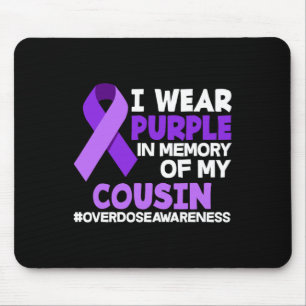 I Wear Purple In Memory Of My Cousin Overdose Awar Mouse Pad