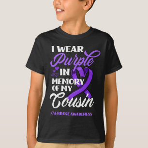 I Wear Purple In Memory Of My Cousin Overdose Awar T-Shirt