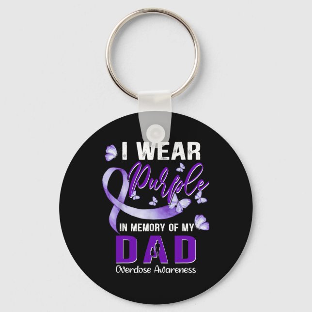 I Wear Purple In Memory Of My dad Overdose Awarene Key Ring (Front)