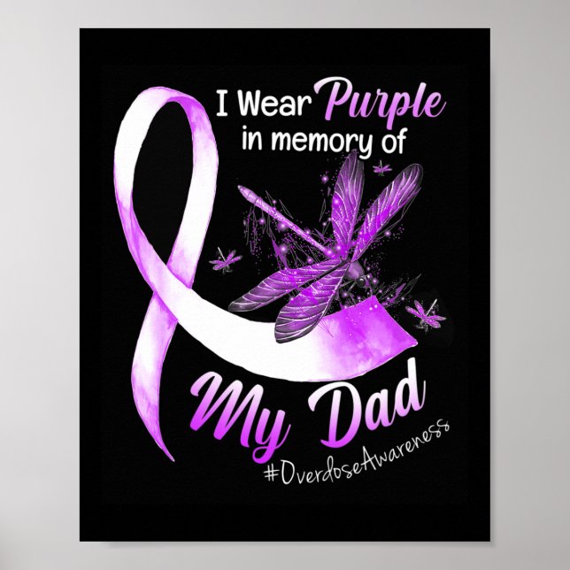 I Wear Purple In Memory Of My Dad Overdose Awarene Poster (Front)