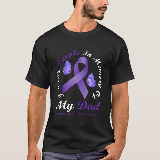 I Wear Purple In Memory Of My Dad Pancreatic Cance T-Shirt (Front)