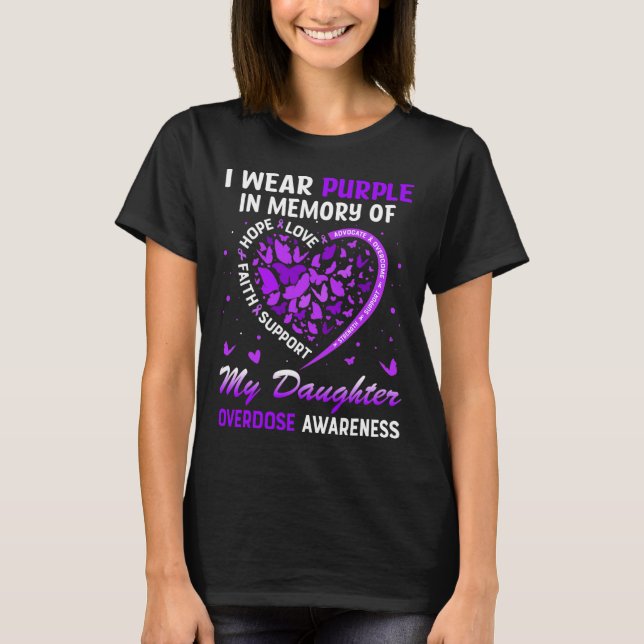 I Wear Purple In Memory Of My Daughter Overdose Aw T-Shirt (Front)