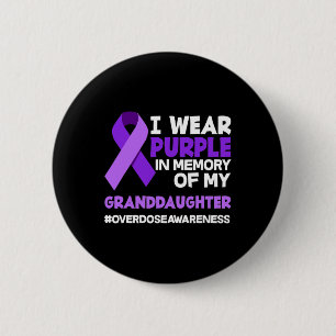 I Wear Purple In Memory Of My Granddaughter Overdo 6 Cm Round Badge