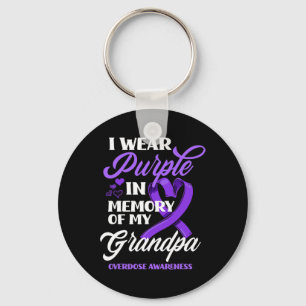 I Wear Purple In Memory Of My Grandpa Overdose Awa Key Ring