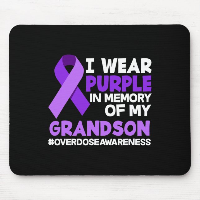 I Wear Purple In Memory Of My Grandson Overdose Aw Mouse Pad (Front)